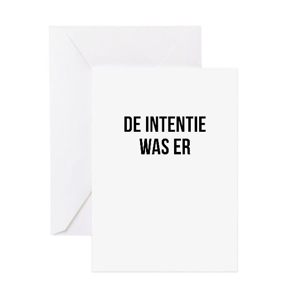 Wenskaart - De intentie was er
