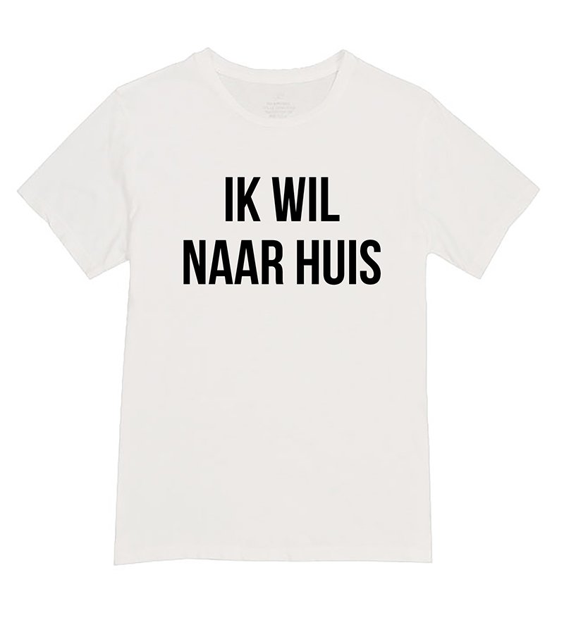 T-Shirt - IK WIL NAAR HUIS - Wit