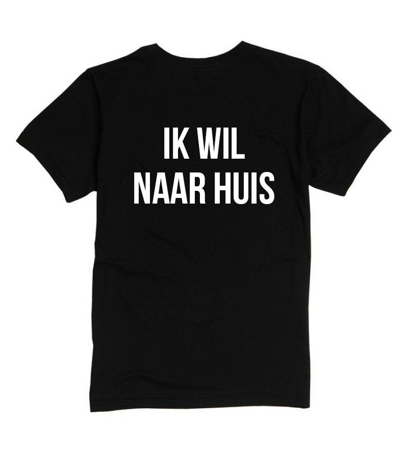 T-Shirt - IK WIL NAAR HUIS - Zwart